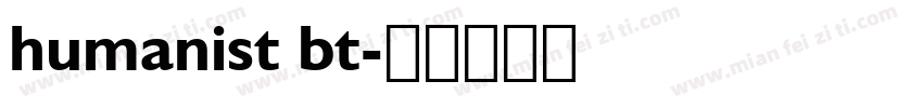 humanist bt字体转换